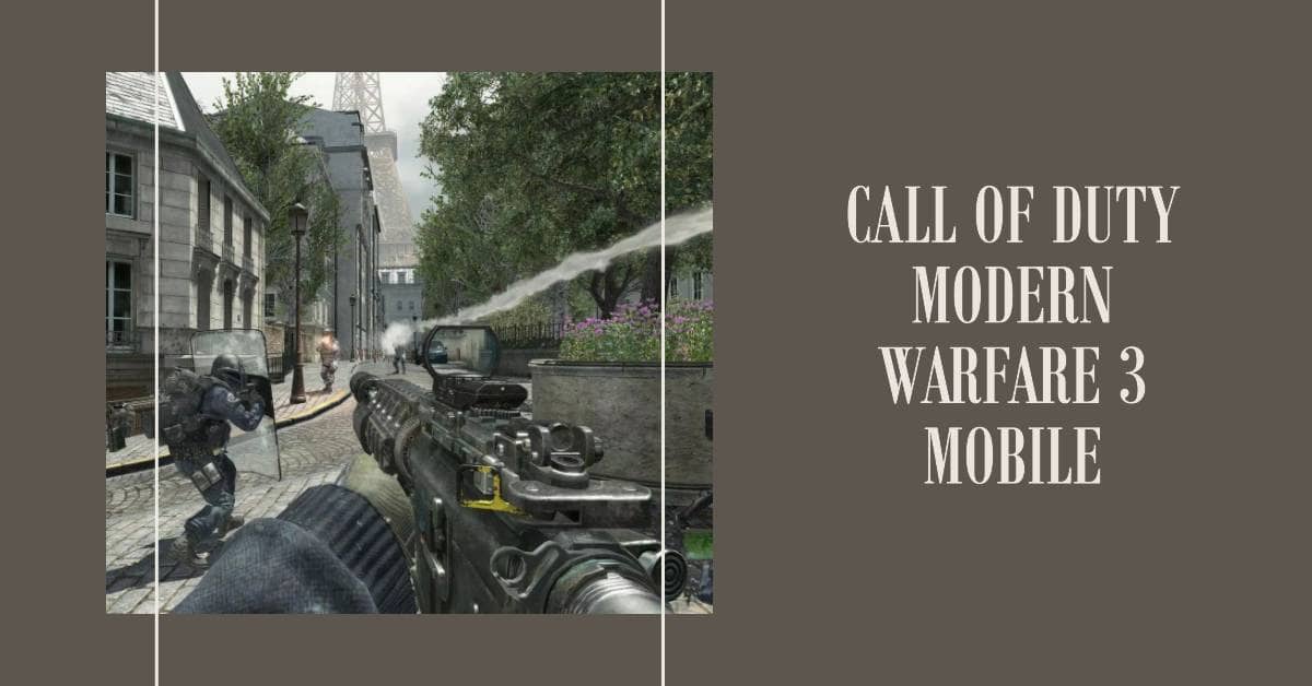 Call of Duty Modern Warfare 3 Mobile - A Thrilling FPS Experience on Your Smartphone!