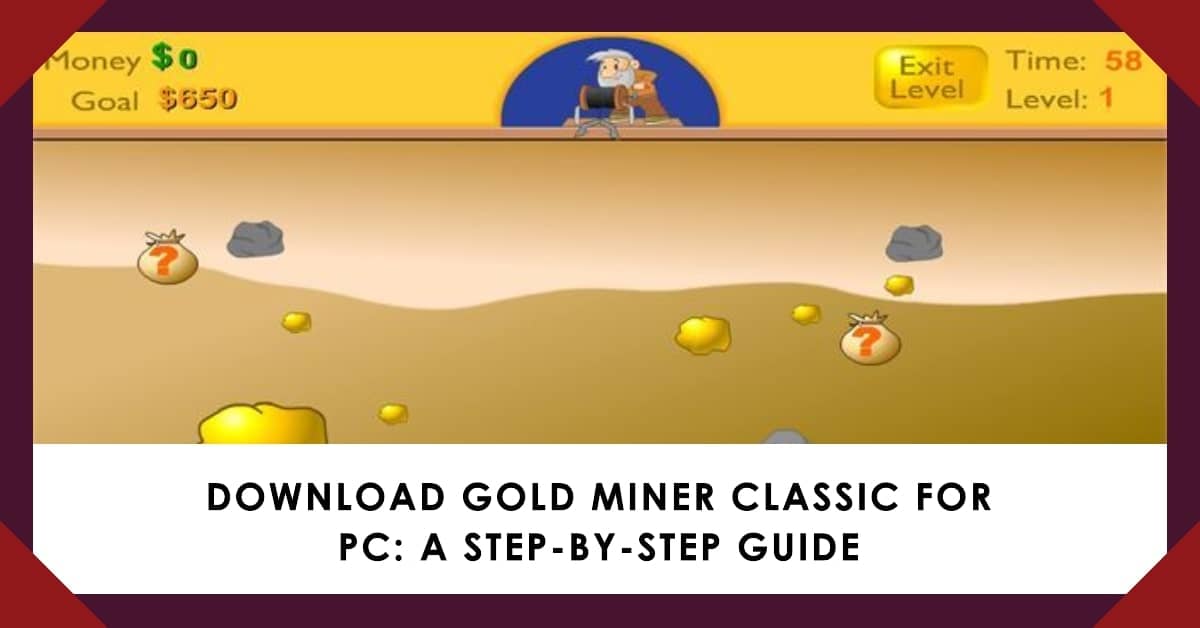 Gold Miner Classic Download For PC