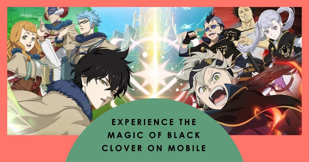 The Global Version Of Black Clover Mobile On Android and iOS