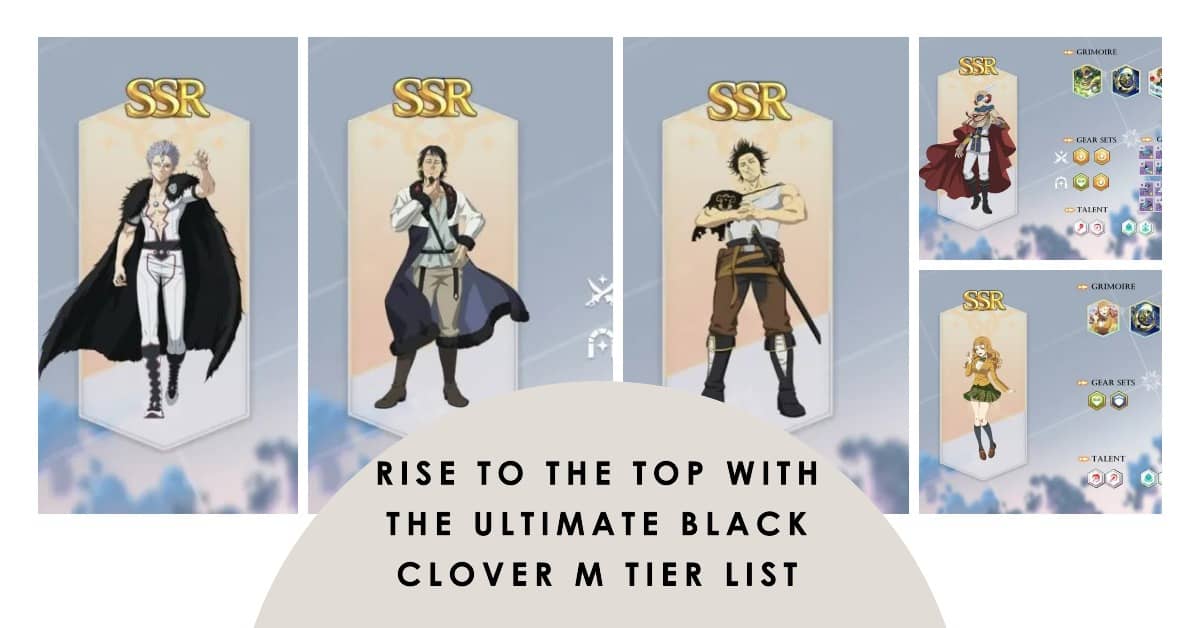 Black Clover M Character Tier List Guide: Rise of The Wizard King [List for December 2023]