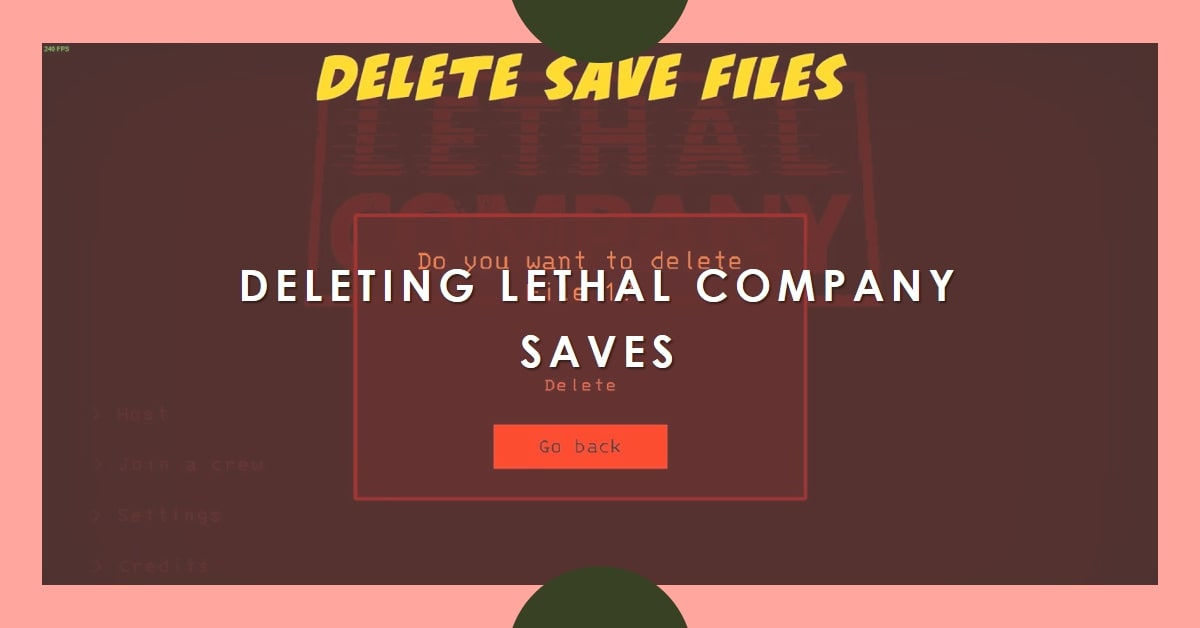 How to Delete Lethal Company Saves: A Complete Guide