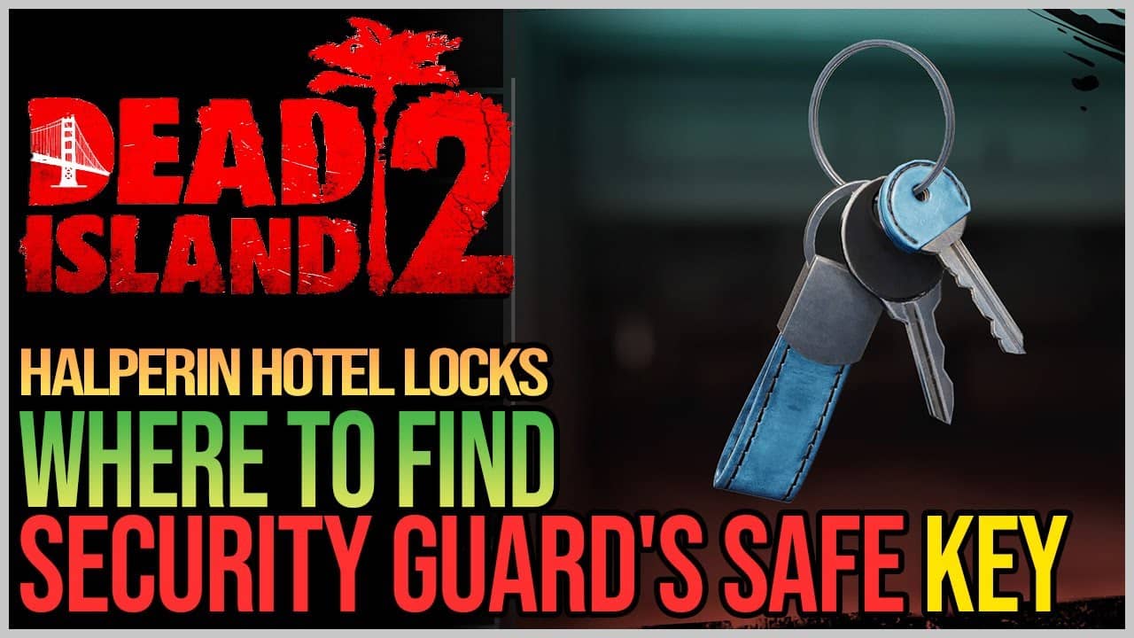 dead island 2 security guard safe key
