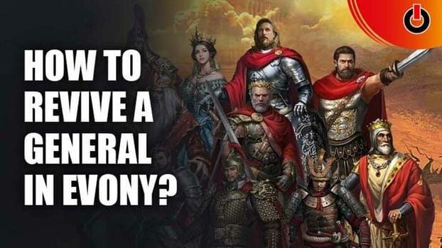 How To Revive Generals In Evony?